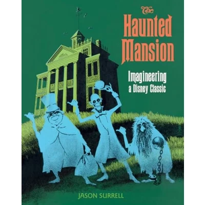 Abbildung von Haunted Mansion, The: Imagineering a Disney Classic (A Walt Book)