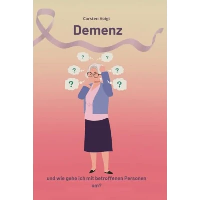 Abbildung von Demenz: und wie gehe ich mit betroffenen Personen um?