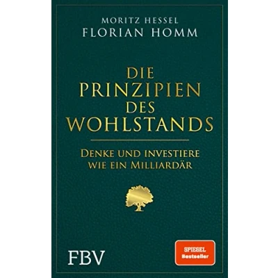 Abbildung von Die Prinzipien des Wohlstands: Denke und investiere wie ein Milliardär