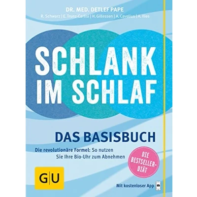 Abbildung von Schlank im Schlaf: Das Basisbuch. Die revolutionäre Formel: So nutzen Sie Ihre Bio Uhr zum Abnehmen