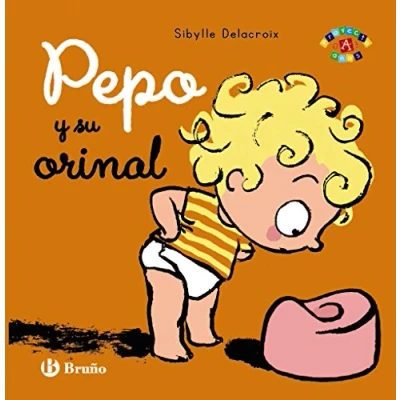 Abbildung von Pepo y su orinal (Castellano A PARTIR DE 0 AÑOS PROYECTO 3 Libros emocionales)