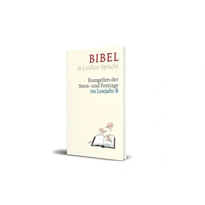 Abbildung von Bibel in Leichter Sprache: Evangelien der Sonn und Festtage im Lesejahr B