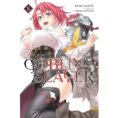 Abbildung von Goblin Slayer, Vol. 16 (light novel): Volume (GOBLIN SLAYER LIGHT NOVEL SC)