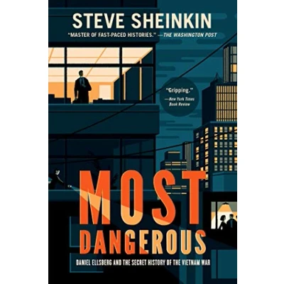 Abbildung von Most Dangerous: Daniel Ellsberg and the Secret History of Vietnam War