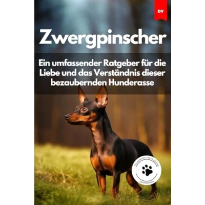 Abbildung von Zwergpinscher: Ein Umfassender Ratgeber für die Liebe und das Verständnis dieser bezaubernden Hunderasse