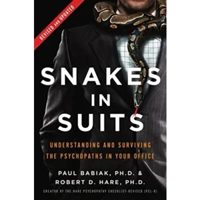 Abbildung von Snakes in Suits, Revised Edition: Understanding and Surviving the Psychopaths Your Office