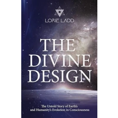 Abbildung von The Divine Design: Untold Story of Earth&#039;s and Humanity&#039;s Evolution in Consciousness
