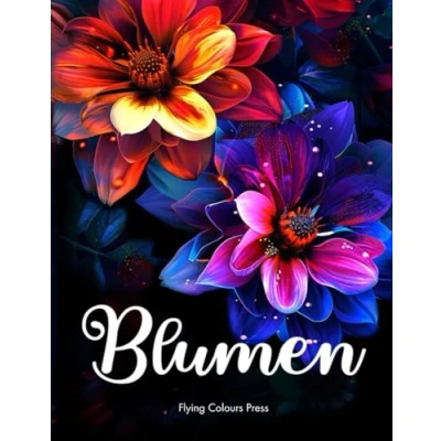 Abbildung von Bezaubernde Blumen: Ein Malbuch für Erwachsene mit wunderschönen und entspannenden Blumen Blütenmotiven