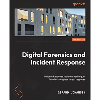 Abbildung von Digital Forensics and Incident Response: response tools techniques for effective cyber threat response, 3rd Edition