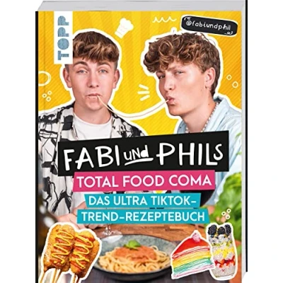 Abbildung von Fabi und Phils Total Food Coma Das ultra Tiktok Trend Rezeptebuch