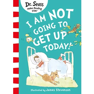 Abbildung von I Am Not Going to get Up Today!: Join award winning Dr. Seuss in this fun illustrated children’s book all about a boy who doesn’t want out of bed!