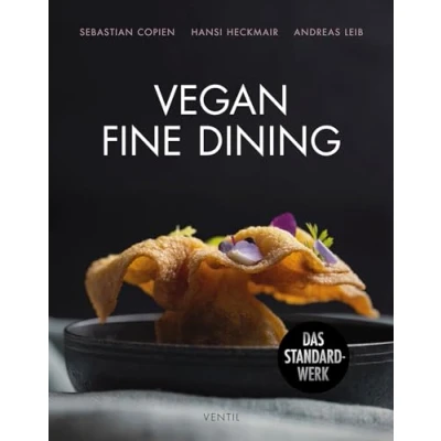 Abbildung von Vegan Fine Dining Saisonale Kochkunst mit Stil