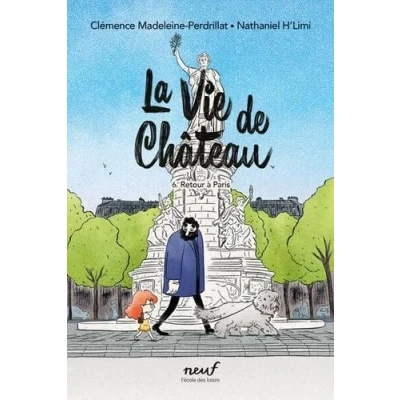 Abbildung von La vie de château Tome 6 Retour à Paris