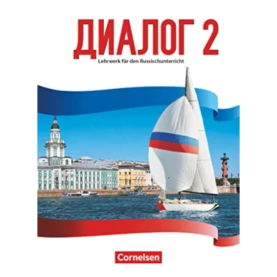 Abbildung von Dialog Lehrwerk für den Russischunterricht Russisch als 2. Fremdsprache Ausgabe 2016 Band 2: Schulbuch