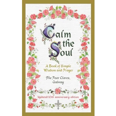 Abbildung von Calm the Soul: A Book of Simple Wisdom and Prayer