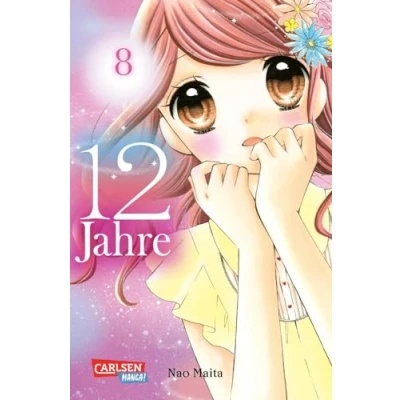 Abbildung von 12 Jahre 8: Süße Manga Liebesgeschichte für Mädchen ab 10 Jahren