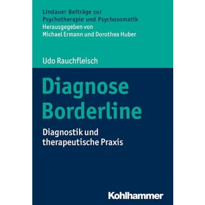 Abbildung von Diagnose Borderline: Diagnostik und therapeutische Praxis (Lindauer Beiträge zur Psychotherapie Psychosomatik)