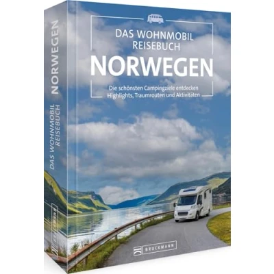 Abbildung von Wohnmobilführer Das Wohnmobil Reisebuch Norwegen: Die schönsten Campingziele entdecken. Highlights, Traumrouten und Aktivitäten. Norwegen mit dem Camper entdecken