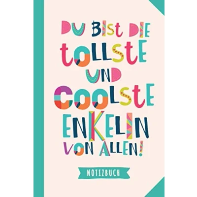 Abbildung von Du bist die tollste und coolste Enkelin von allen: Notizbuch als Geschenk für A5 / liniert Enkeltochter Geschenke zum Geburtstag oder Weihnachten