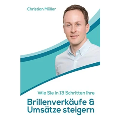 Abbildung von Wie Sie in 13 Schritten Ihre Brillenverkäufe &amp; Umsätze steigern