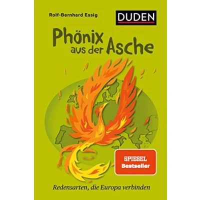 Abbildung von Phönix aus der Asche: Redensarten, die Europa verbinden (Sprach Infotainment)