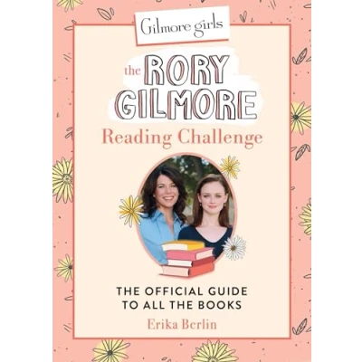 Abbildung von Gilmore Girls: the Rory Reading Challenge: Official Guide to All Books