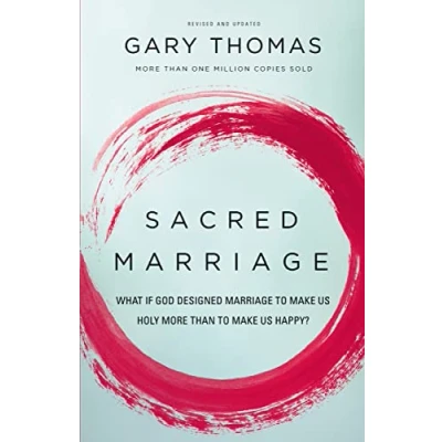 Abbildung von Sacred Marriage: What If God Designed Marriage to Make Us Holy More Than Happy?