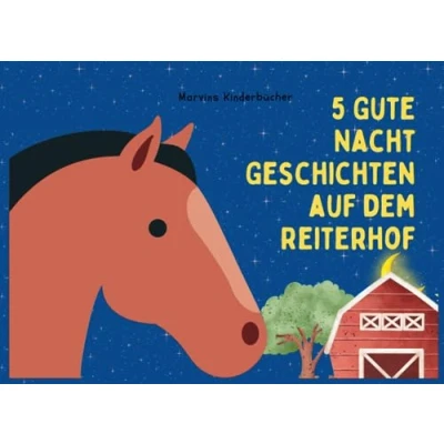 Abbildung von 5 Gute Nacht Geschichten auf dem Reiterhof: Wenn es Reiterhof wird