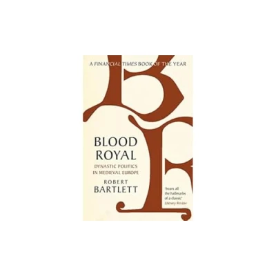 Abbildung von Blood Royal: Dynastic Politics in Medieval Europe (The James Lydon Lectures History and Culture)
