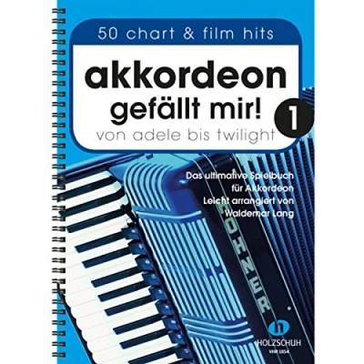 Abbildung von Akkordeon gefällt mir! 1: Von Adele bis Twilight das ultimative Spielbuch für Akkordeon, leicht arrangiert
