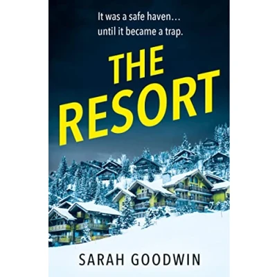 Abbildung von The Resort: An absolutely addictive psychological Thriller with a jaw dropping twist, perfect for fall 2024 (The Collection)