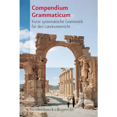 Abbildung von Compendium Grammaticum. Kurze systematische Grammatik für den Lateinunterricht (Lernmaterialien)