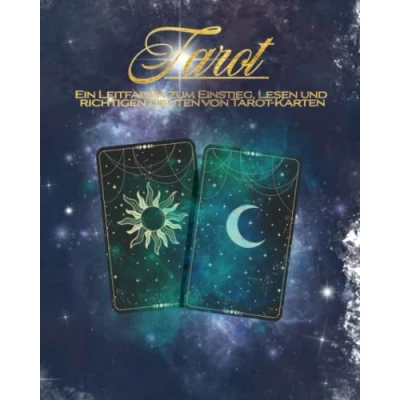 Abbildung von Tarot: Ein Leitfaden zum Einstieg, Lesen und richtigen Deuten von Tarot Karten