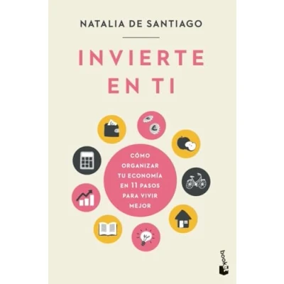 Abbildung von Invierte en ti: Cómo organizar tu economía 11 pasos para vivir mejor