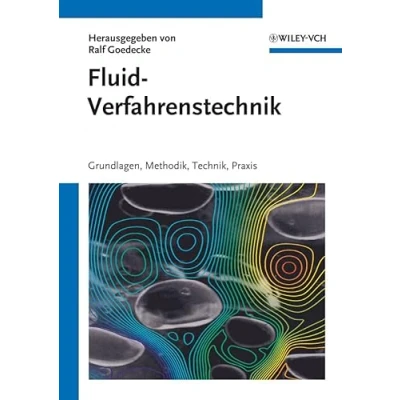 Abbildung von Fluidverfahrenstechnik: Grundlagen, Methodik, Technik, Praxis