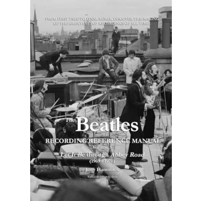 Abbildung von The Beatles Recording Reference Manual: Volume 5: Let It Be through Abbey Road (1969 1970)