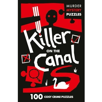 Abbildung von Killer on the Canal: Unravel Crime Puzzles in this gripping Murder Mystery that will keep you guessing till very end (Collins Puzzles)