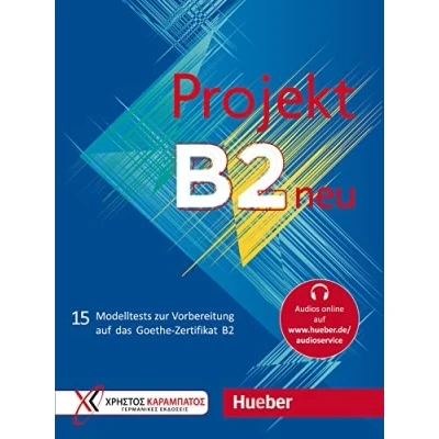 Abbildung von Projekt B2 neu: 15 Modelltests zur Vorbereitung auf das Goethe Zertifikat / Übungsbuch mit Audios online (Examenes)