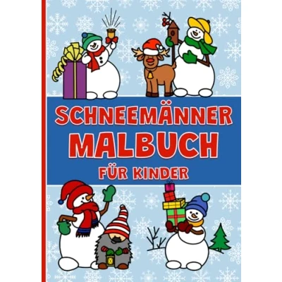 Abbildung von Schneemänner Malbuch für Kinder: Weihnachtsmalbuch mit tollen Weihnachtsmotive zum Ausmalen Kinder