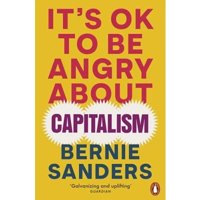 Abbildung von It&#039;s OK To Be Angry About Capitalism: Bernie Sanders