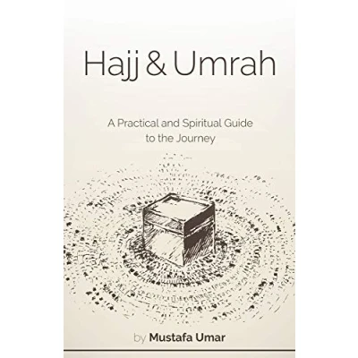 Abbildung von Hajj &amp; Umrah: A Practical and Spiritual Guide to the Journey