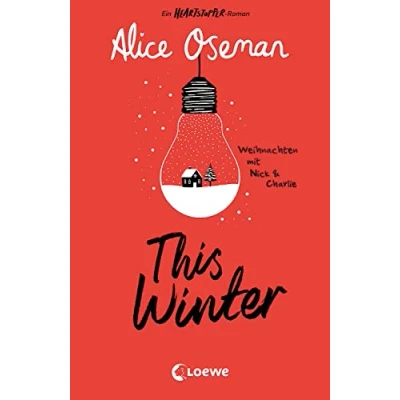 Abbildung von This Winter (deutsche Ausgabe): Ein Heartstopper Roman Weihnachten mit Nick &amp; Charlie Erlebe das Fest der Liebe aus dem Universum