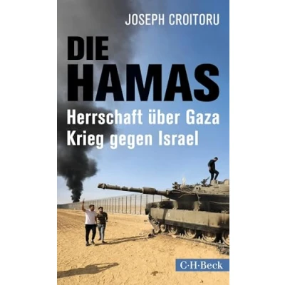 Abbildung von Die Hamas: Herrschaft über Gaza, Krieg gegen Israel (Beck Paperback)