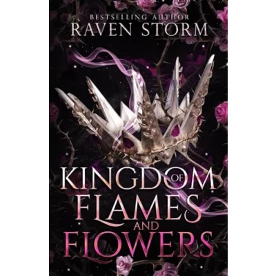 Abbildung von Kingdom of Flames &amp; Flowers (Curse the Dragons, Band 1)