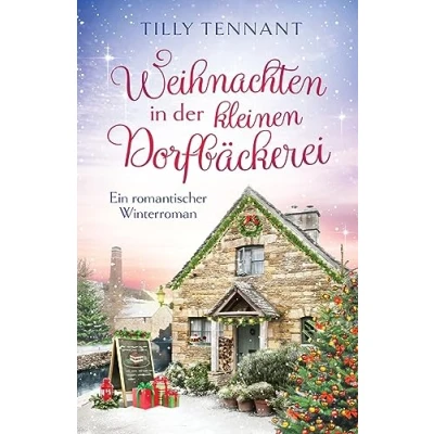 Abbildung von Weihnachten in der kleinen Dorfbäckerei: Ein romantischer Winterroman (Liebe Honeybourne, Band 2)