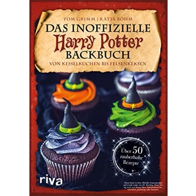 Abbildung von Das inoffizielle Harry Potter Backbuch: Von Kesselkuchen bis Felsenkeksen. Über 50 zauberhafte Rezepte