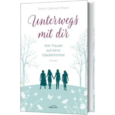 Abbildung von Unterwegs mit dir (1): Vier Frauen auf einer Glaubensreise