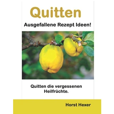 Abbildung von Quitten Ausgefallene Rezept Ideen: die vergessenen Heilfrüchte