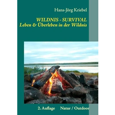 Abbildung von Survival Leben und Überleben in der Wildnis: ein Praxisbuch