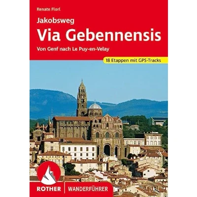 Abbildung von Via Gebennensis: Jakobsweg von Genf nach Le Puy en Velay. 18 Etappen mit GPS Tracks (Rother Wanderführer)